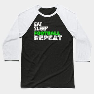 eat sleep football repeat Baseball T-Shirt